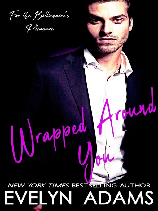 Title details for Wrapped Around You by Evelyn Adams - Available